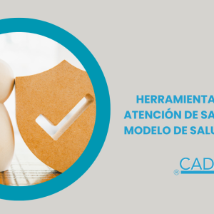HERRAMIENTAS PARA LA ATENCIÓN DE SALUD BAJO EL MODELO DE SALUD FAMILIAR.