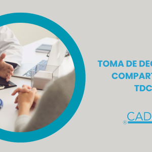 HERRAMIENTAS DE TOMA DE DECISIONES COMPARTIDAS (TDC)
