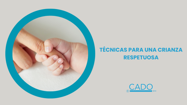 TÉCNICAS PARA UNA CRIANZA RESPETUOSA