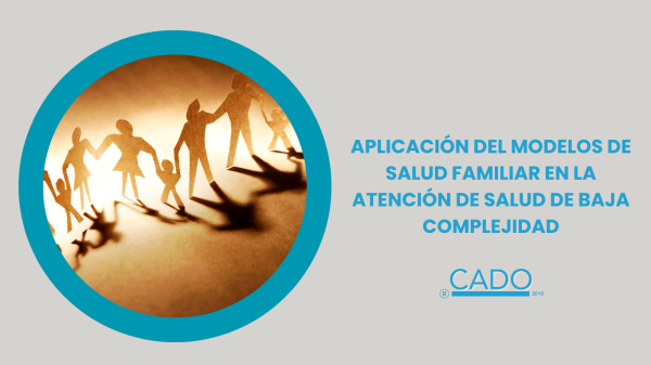 APLICACIÓN DEL MODELO DE SALUD FAMILIAR EN LA ATENCIÓN DE SALUD