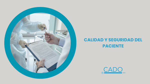 CALIDAD Y SEGURIDAD DEL PACIENTE